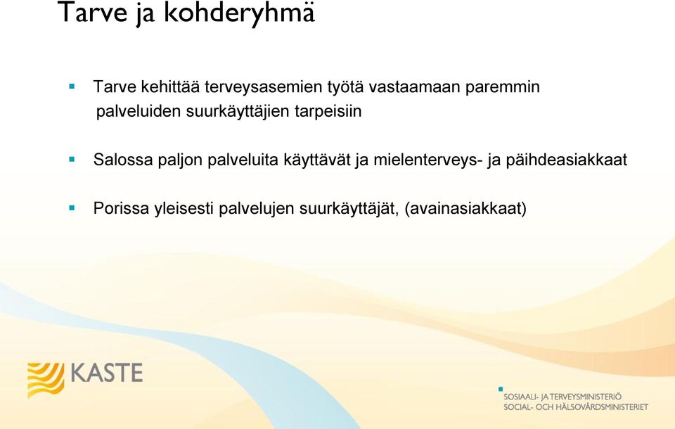 Salossa paljon palveluita käyttävät ja mielenterveys- ja