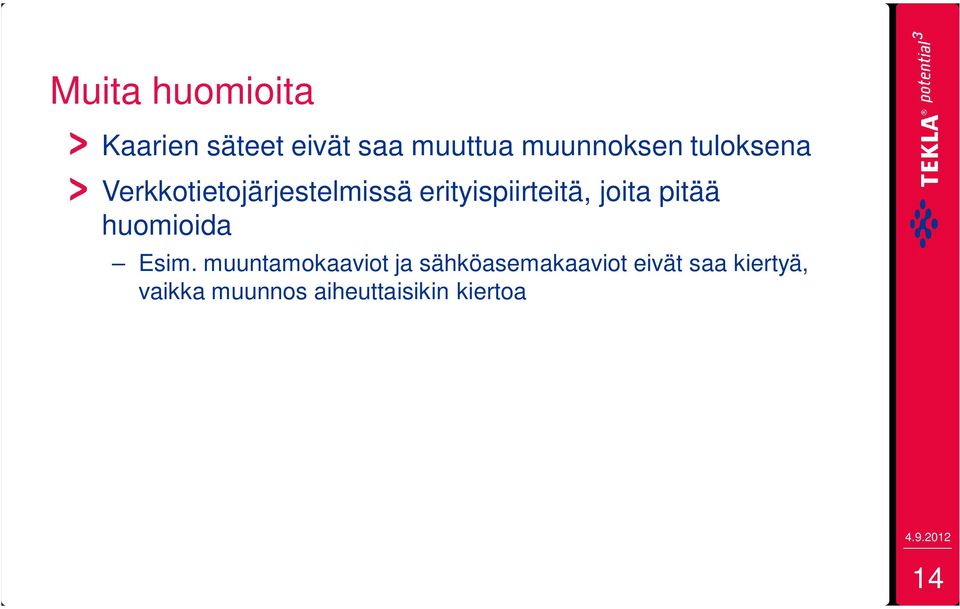 pitää huomioida Esim.