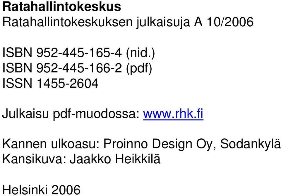 ) ISBN 952-445-166-2 (pdf) ISSN 1455-2604 Julkaisu