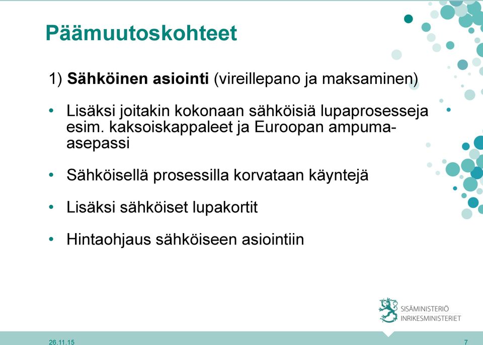 kaksoiskappaleet ja Euroopan ampumaasepassi Sähköisellä prosessilla