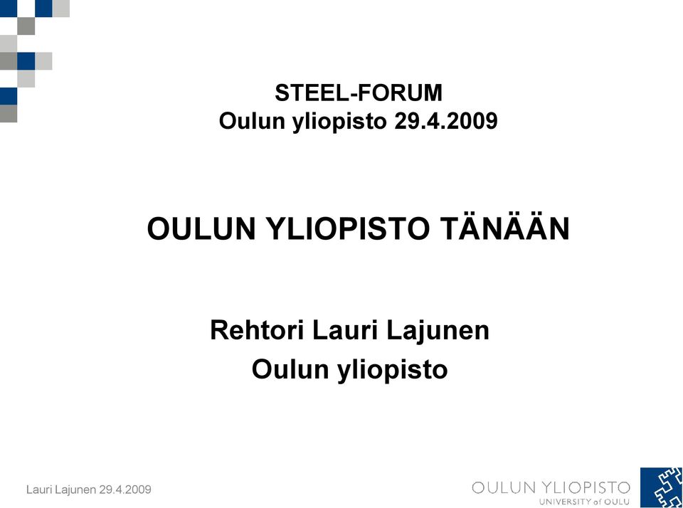 2009 OULUN YLIOPISTO