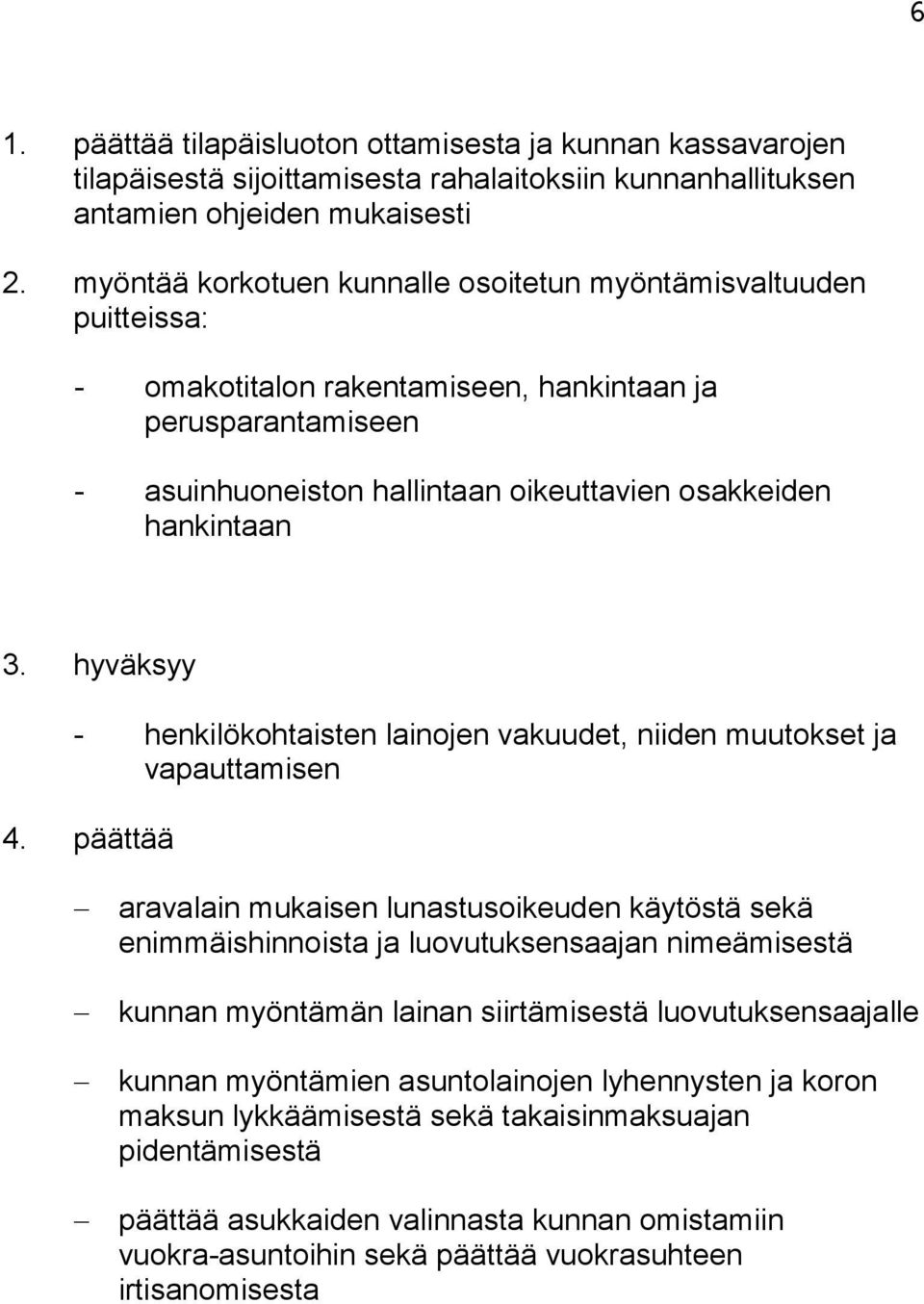 hyväksyy - henkilökohtaisten lainojen vakuudet, niiden muutokset ja vapauttamisen 4.