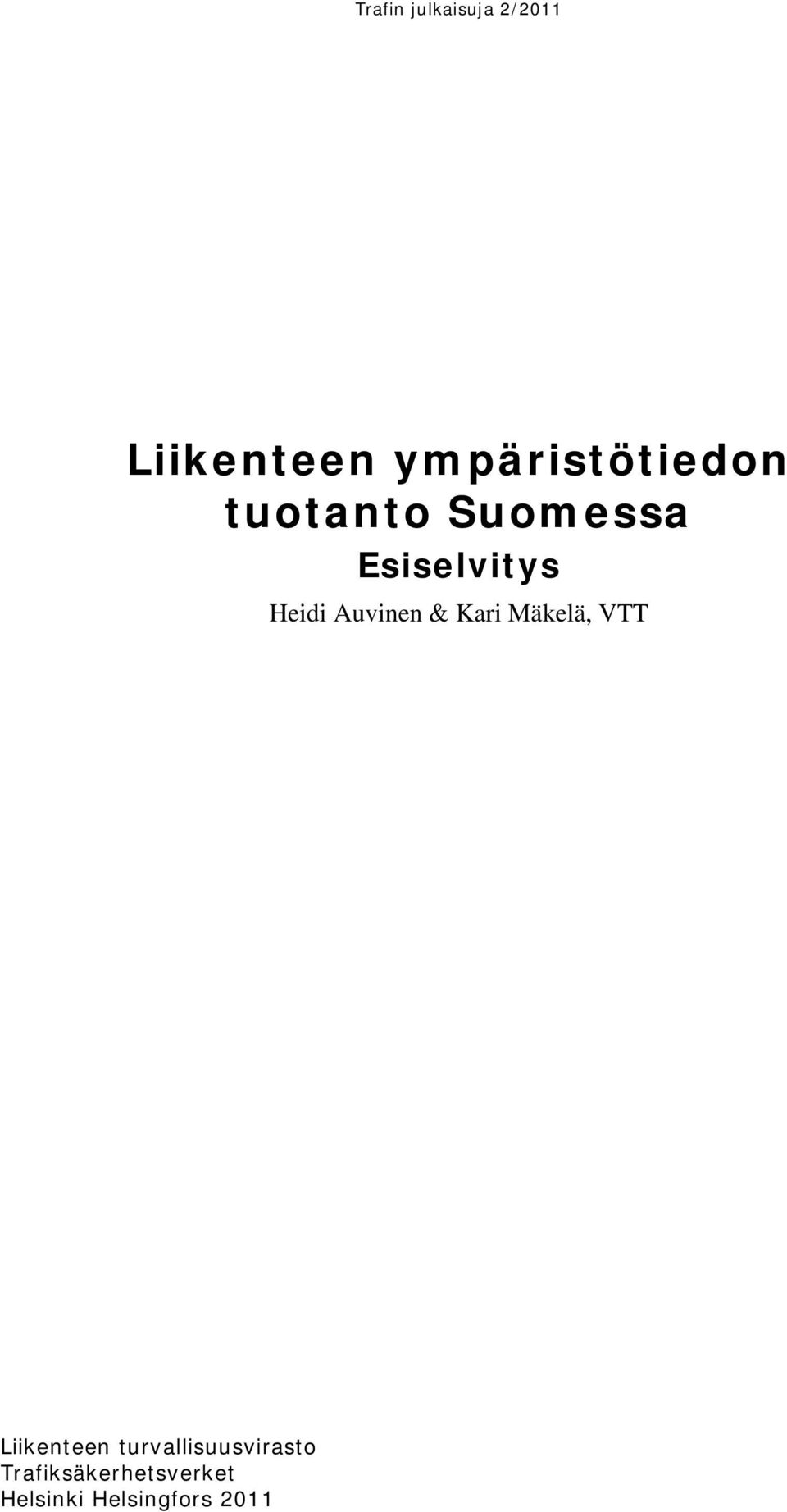 Mäkelä, VTT Liikenteen