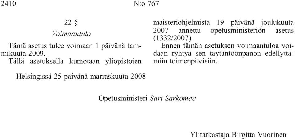 opetusministeriön asetus (1332/2007).