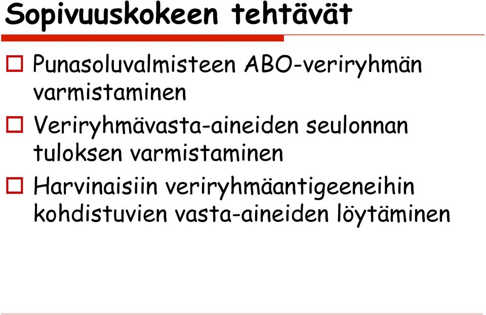 Veriryhmävasta-aineiden seulonnan tuloksen