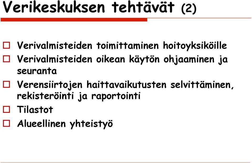 ja seuranta Verensiirtojen haittavaikutusten