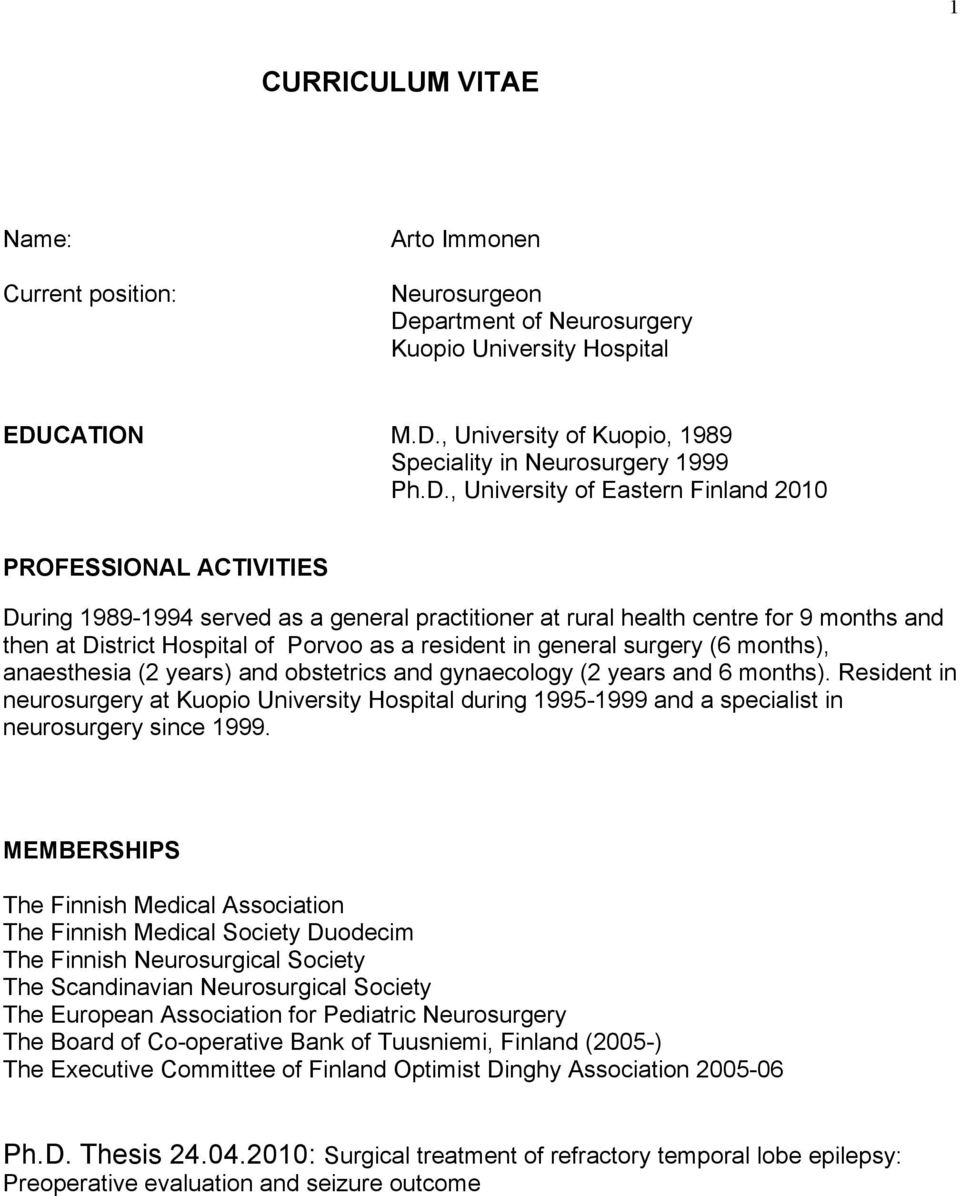 resident in general surgery (6 months), anaesthesia (2 years) and obstetrics and gynaecology (2 years and 6 months).