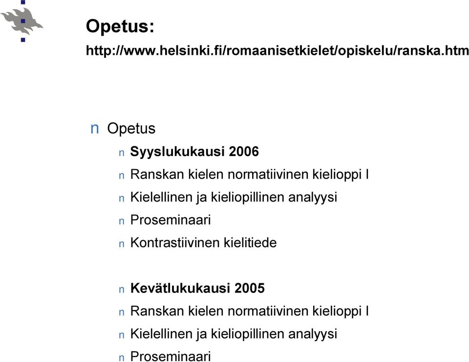 Kielellinen ja kieliopillinen analyysi Proseminaari Kontrastiivinen kielitiede