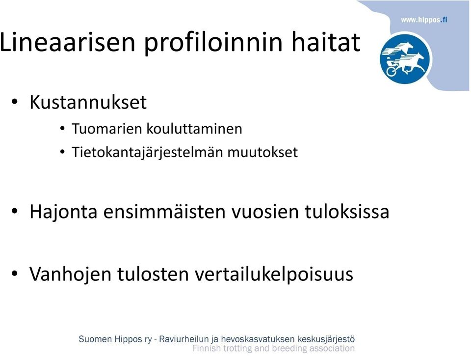 Tietokantajärjestelmän muutokset Hajonta