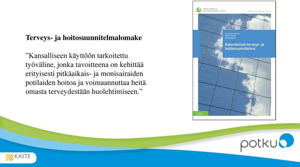 erityisesti pitkäaikais- ja monisairaiden potilaiden