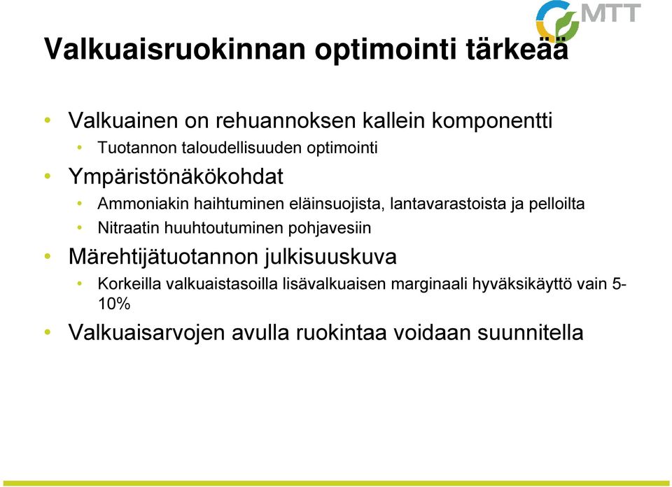 ja pelloilta Nitraatin huuhtoutuminen pohjavesiin Märehtijätuotannon julkisuuskuva Korkeilla