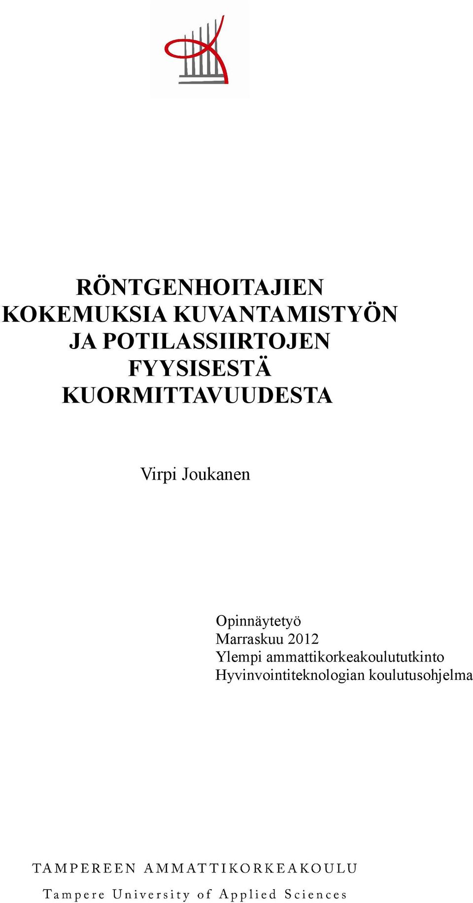 Joukanen Opinnäytetyö Marraskuu 2012 Ylempi