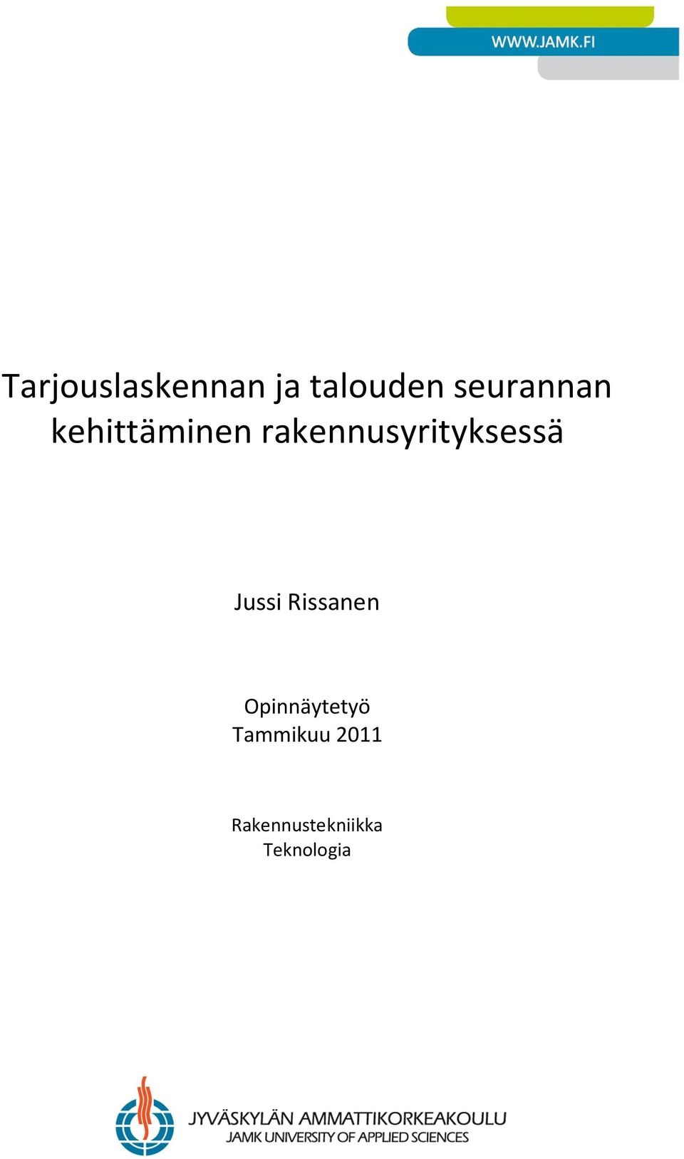 rakennusyrityksessä Jussi Rissanen