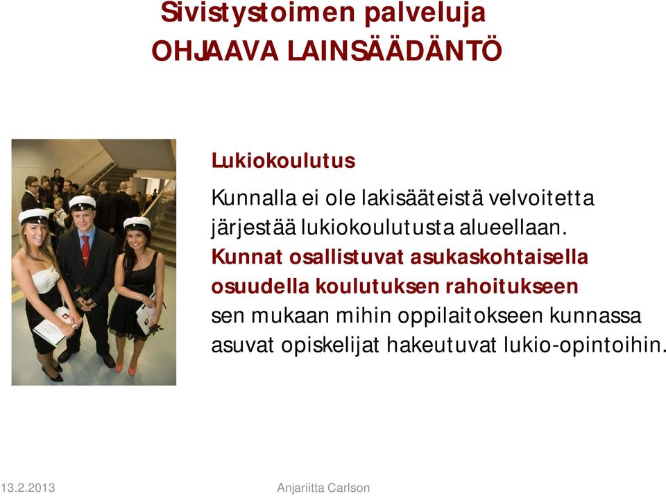 Kunnat osallistuvat asukaskohtaisella osuudella koulutuksen