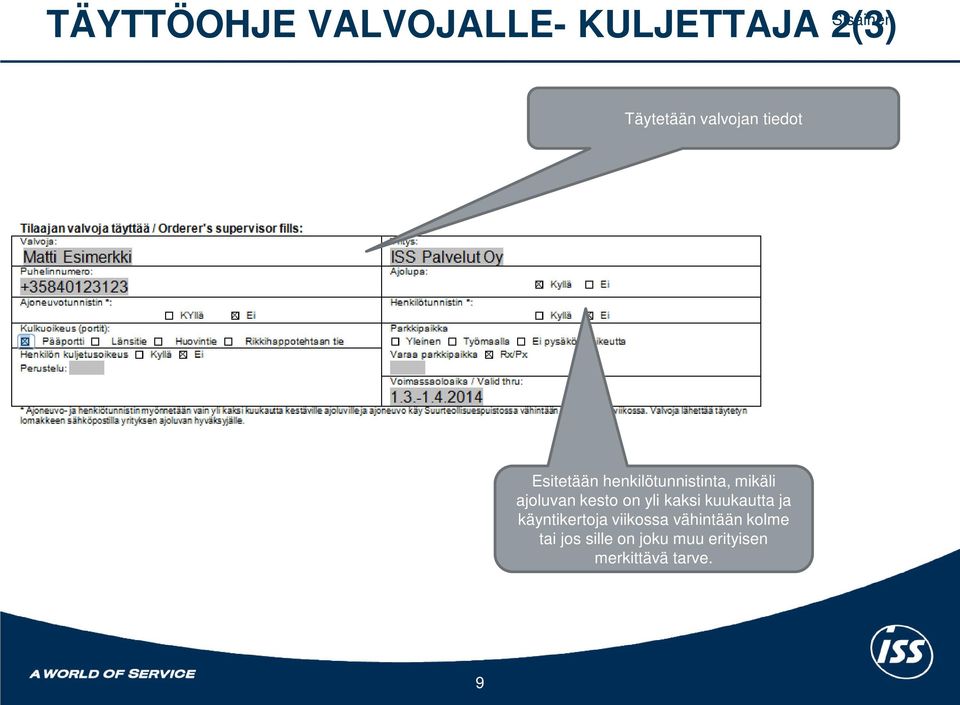 on yli kaksi kuukautta ja käyntikertoja viikossa vähintään