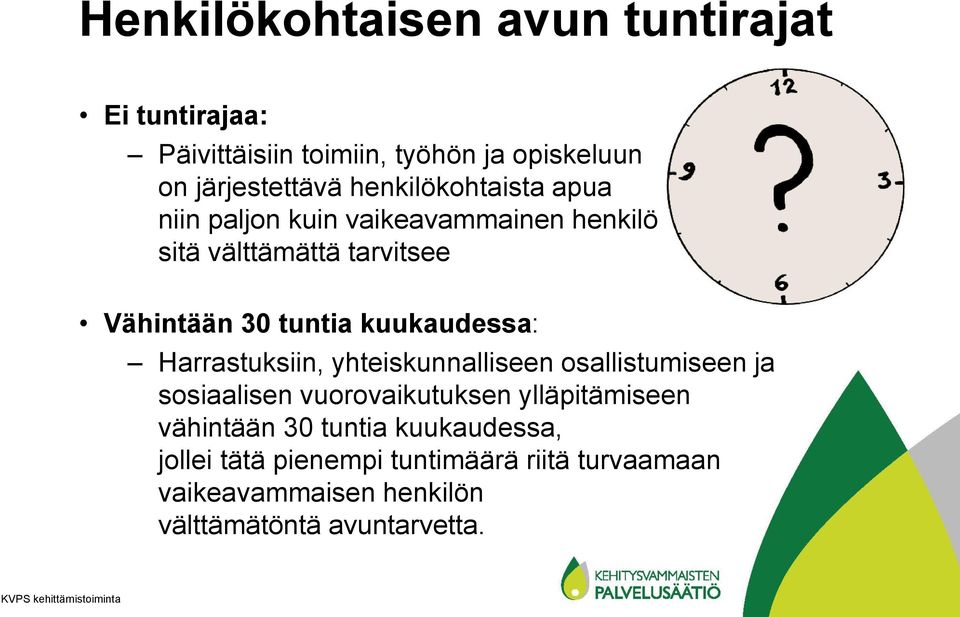 kuukaudessa: Harrastuksiin, yhteiskunnalliseen osallistumiseen ja sosiaalisen vuorovaikutuksen ylläpitämiseen