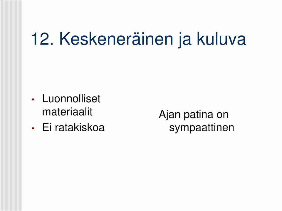 materiaalit Ei
