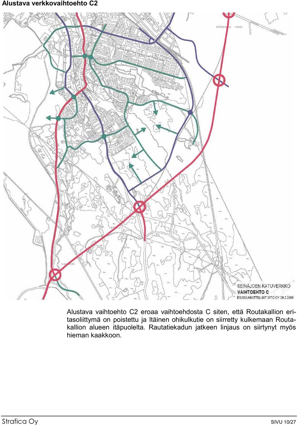 ohikulkutie on siirretty kulkemaan Routakallion alueen itäpuolelta.