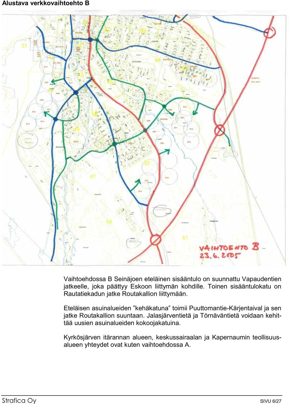 -Kärjentaival ja sen jatke Routakallion suuntaan.