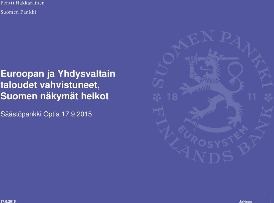 vahvistuneet, Suomen