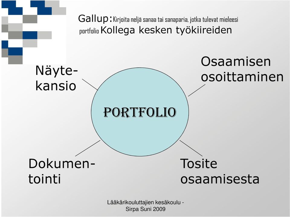 kesken työkiireiden Osaamisen osoittaminen