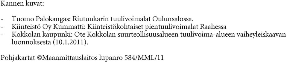 Kokkolan kaupunki: Ote Kokkolan suurteollisuusalueen tuulivoima-alueen