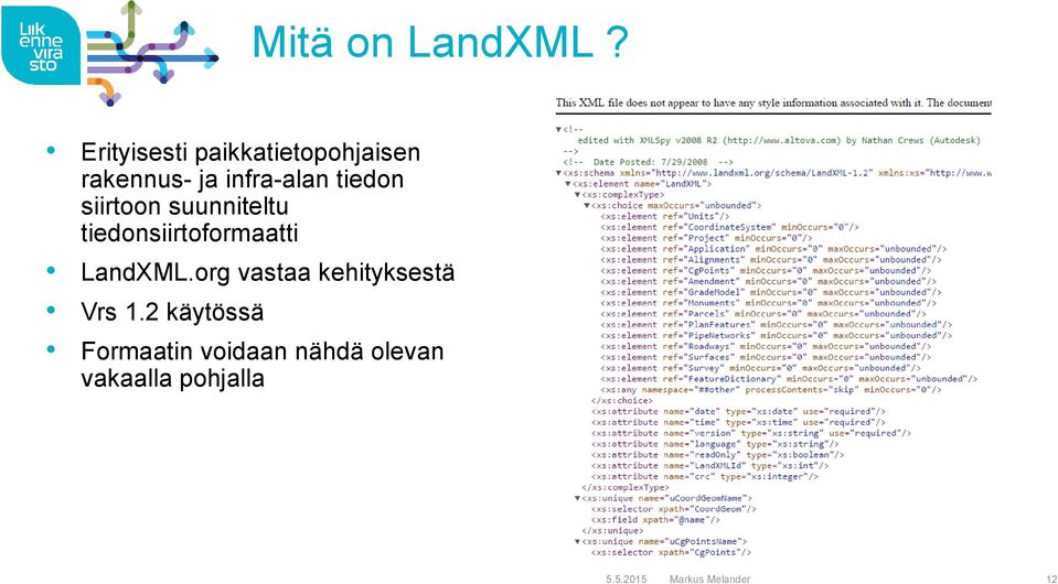 tiedon siirtoon suunniteltu tiedonsiirtoformaatti LandXML.