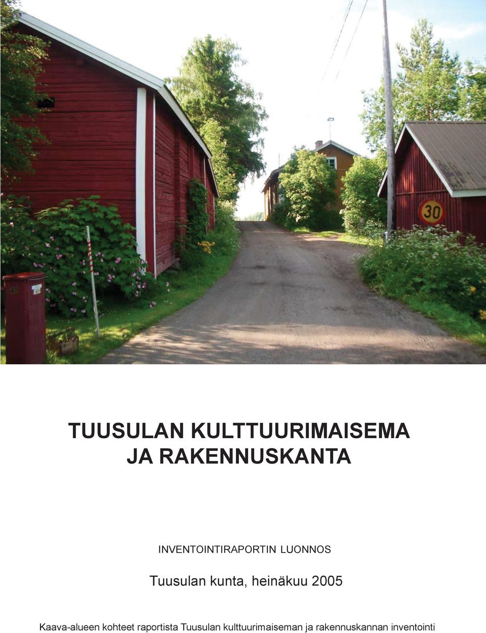 heinäkuu 2005 Kaava-alueen kohteet raportista
