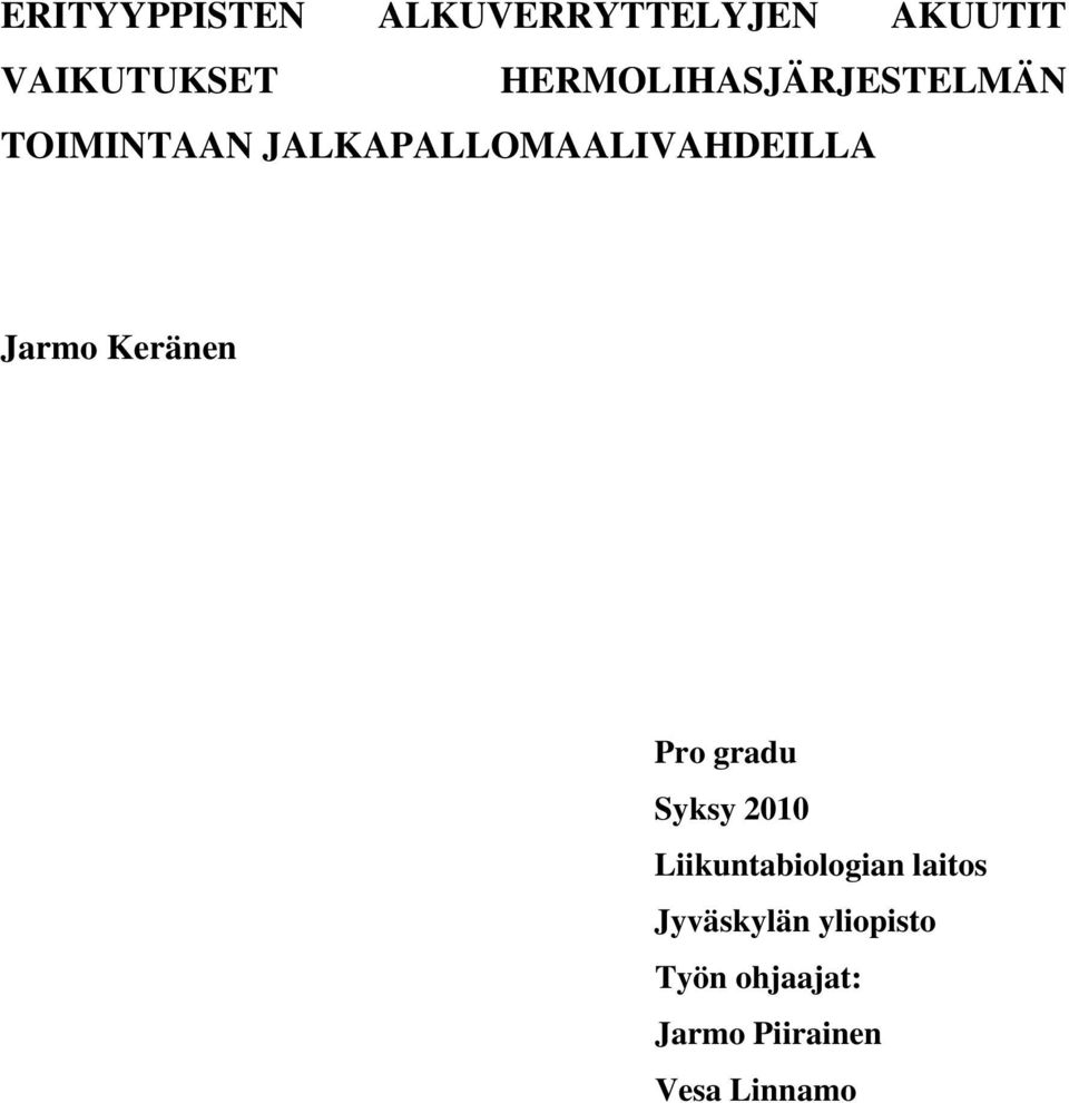 Jarmo Keränen Pro gradu Syksy 2010 Liikuntabiologian