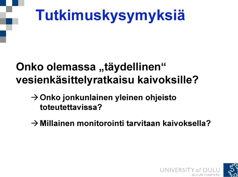 Onko jonkunlainen yleinen ohjeisto