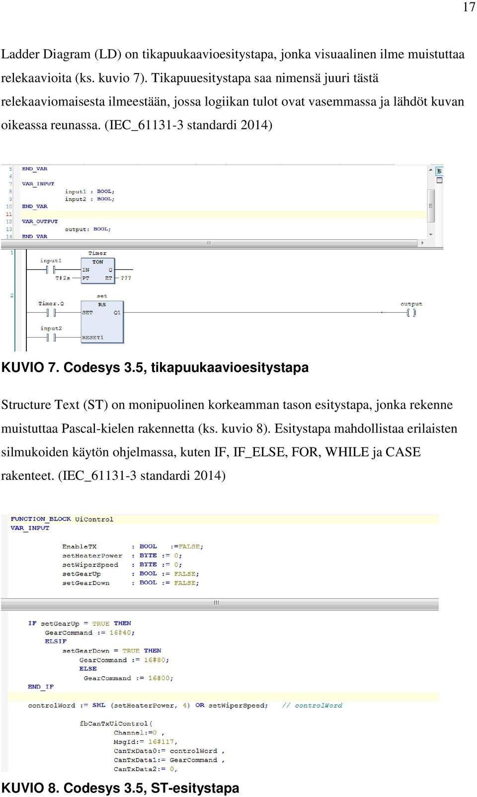 (IEC_61131-3 standardi 2014) KUVIO 7. Codesys 3.