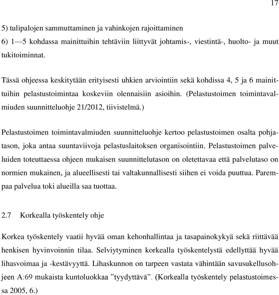 (Pelastustoimen toimintavalmiuden suunnitteluohje 21/2012, tiivistelmä.