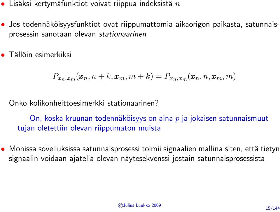 stationaarinen?