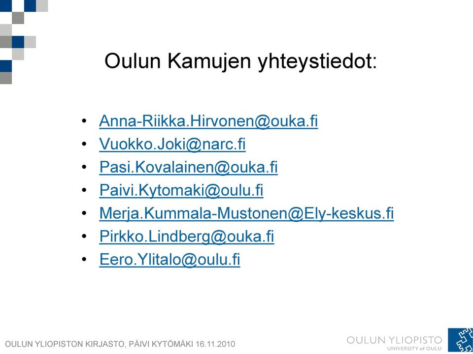 Kovalainen@ouka.fi Paivi.Kytomaki@oulu.fi Merja.