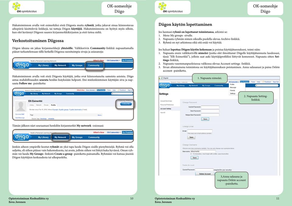 Valikkorivin Community-linkkiä napsauttamalla pääset tarkastelemaan tällä hetkellä ssa suosituimpia sivuja ja asiasanoja: Hakutoiminnon avulla voit etsiä sta käyttäjiä, jotka ovat kiinnostuneita