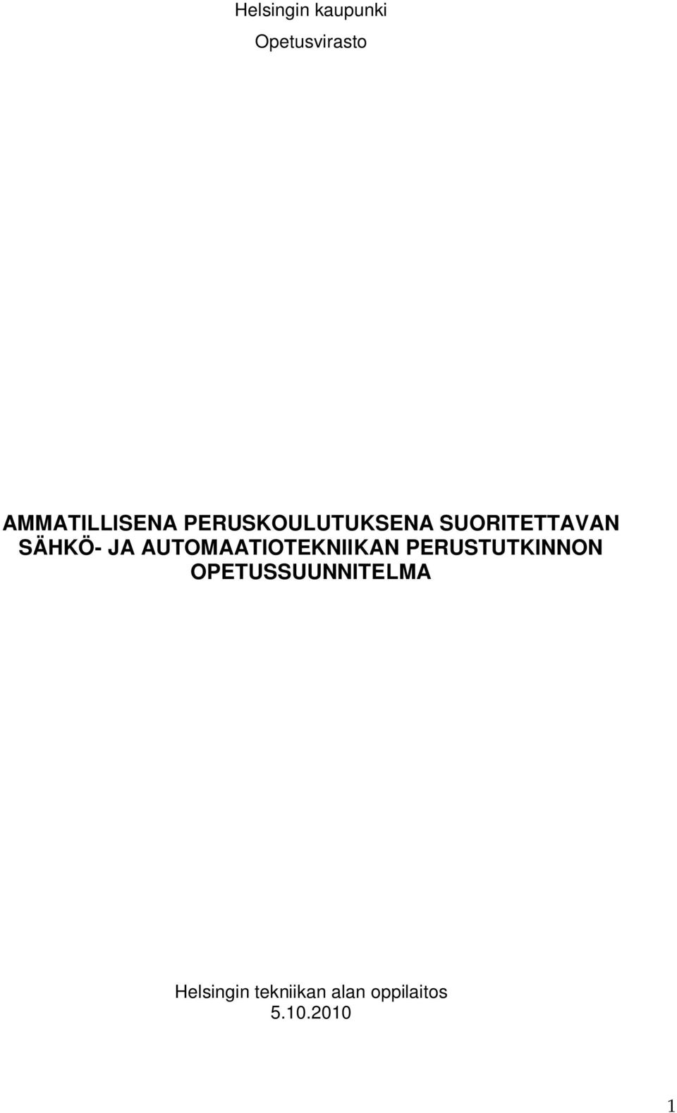 AUTOMAATIOTEKNIIKAN PERUSTUTKINNON
