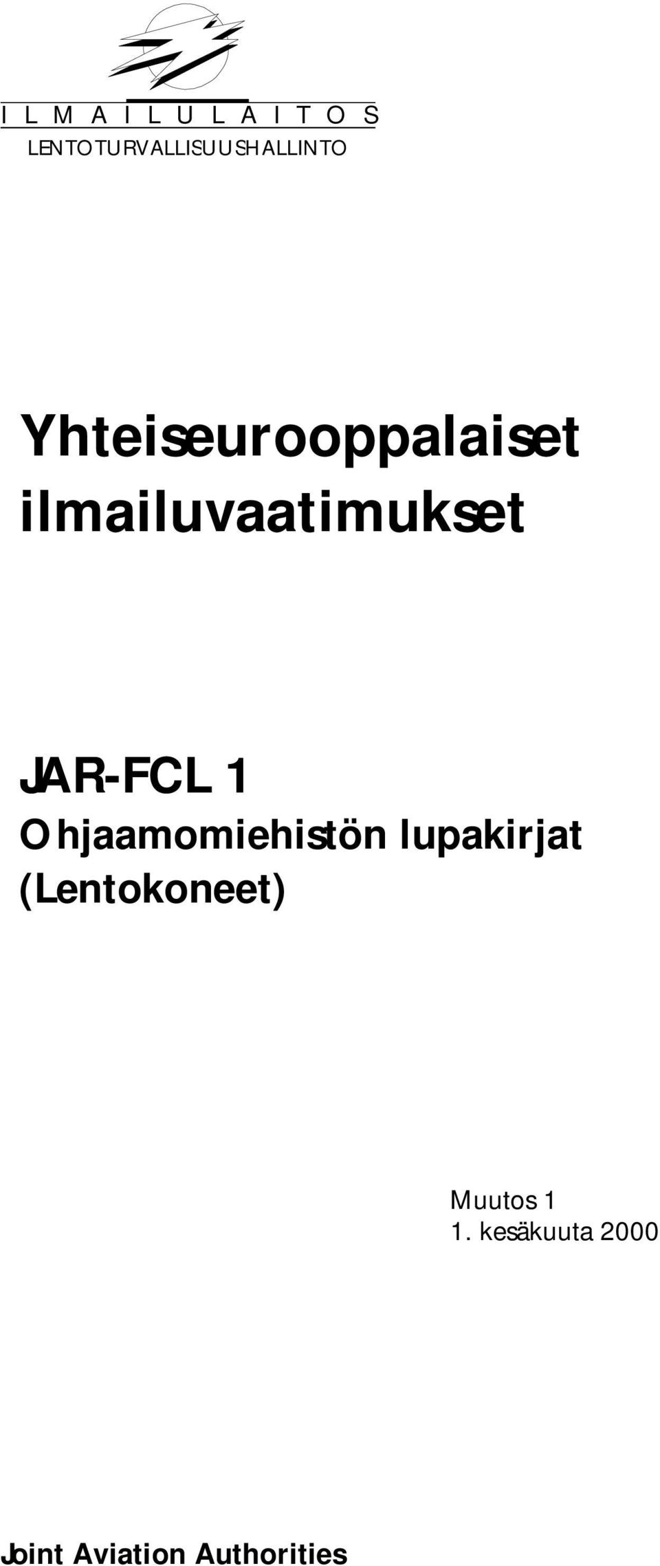 ilmailuvaatimukset JAR-FCL 1 Ohjaamomiehistön