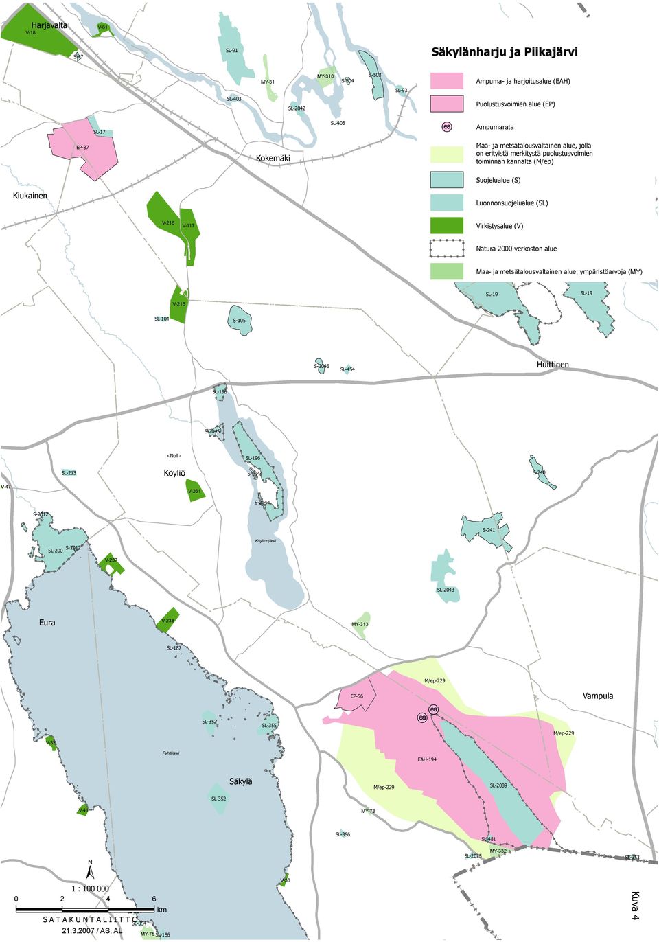 V-216 V-117 Virkistysalue (V) MY-247 Natura 2000-verkoston alue Maa- ja metsätalousvaltainen alue, ympäristöarvoja (MY) V-216 SL-104 S-105 S-2046 SL-454 Huittinen 6 S-2045 <Null> 6 SL-213 Köyliö