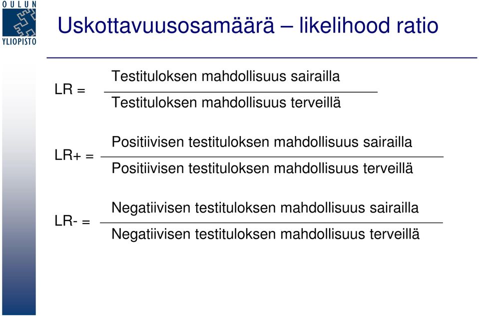 mahdollisuus sairailla Positiivisen testituloksen mahdollisuus terveillä