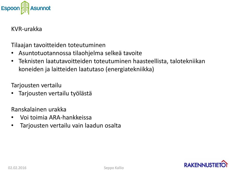 ja laitteiden laatutaso (energiatekniikka) Tarjousten vertailu Tarjousten vertailu