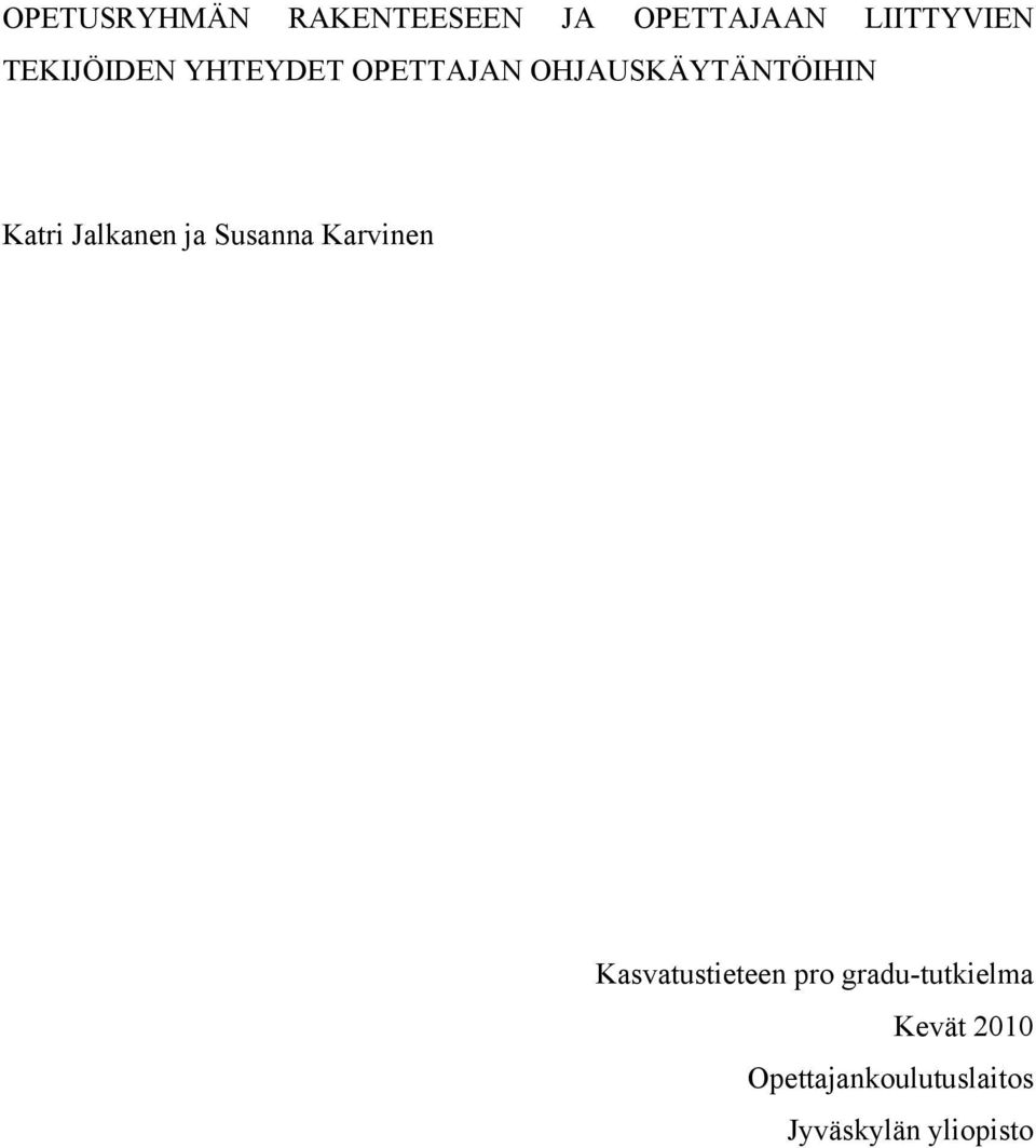 Jalkanen ja Susanna Karvinen Kasvatustieteen pro