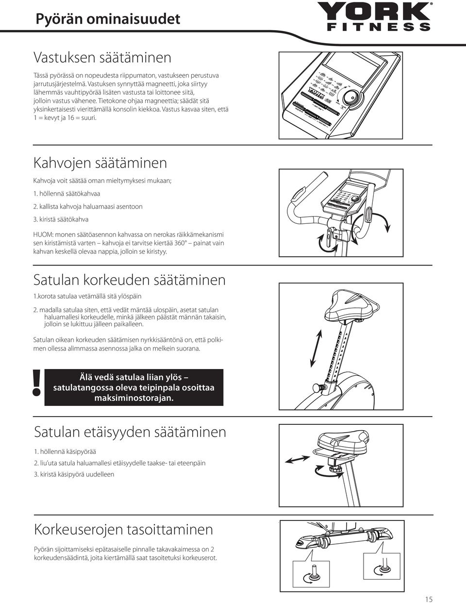 Tietokone ohjaa magneettia; säädät sitä yksinkertaisesti vierittämällä konsolin kiekkoa. Vastus kasvaa siten, että 1 = kevyt ja 16 = suuri.