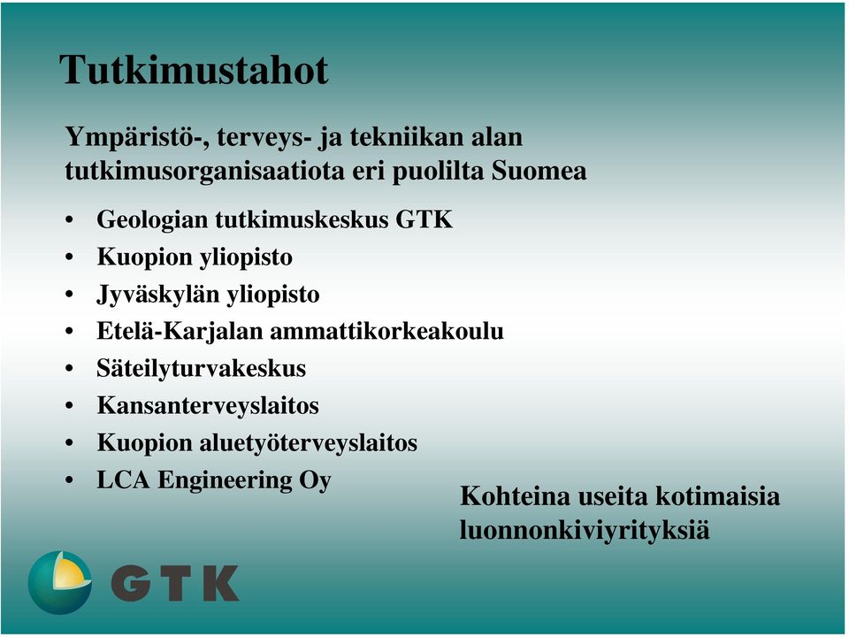 yliopisto Etelä-Karjalan ammattikorkeakoulu Säteilyturvakeskus Kansanterveyslaitos