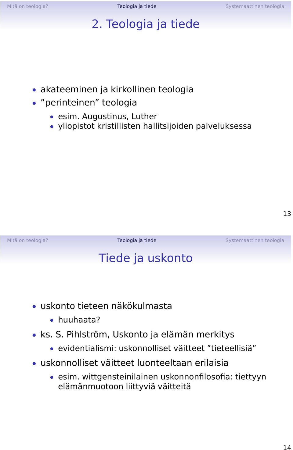 näkökulmasta huuhaata? ks. S.