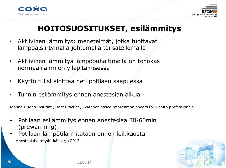 esilämmitys ennen anestesian alkua Joanna Briggs Institute, Best Practice, Evidence based information sheets for Health professionals