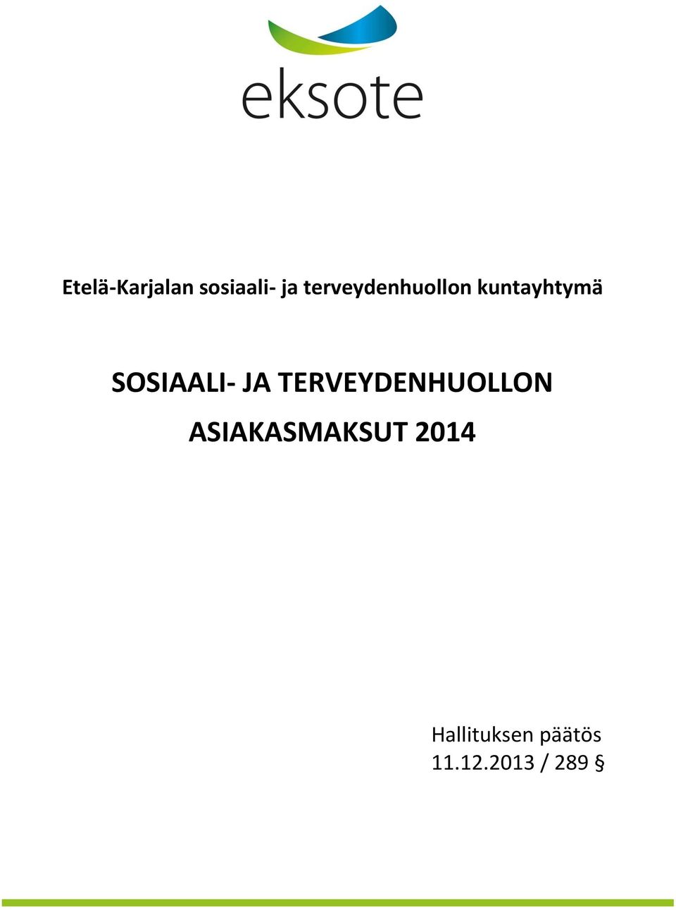 SOSIAALI- JA TERVEYDENHUOLLON