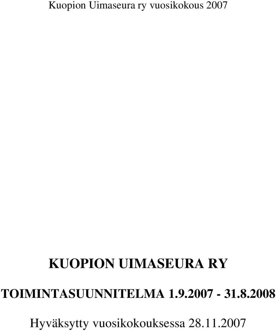 TOIMINTASUUNNITELMA 1.9.2007-31.8.