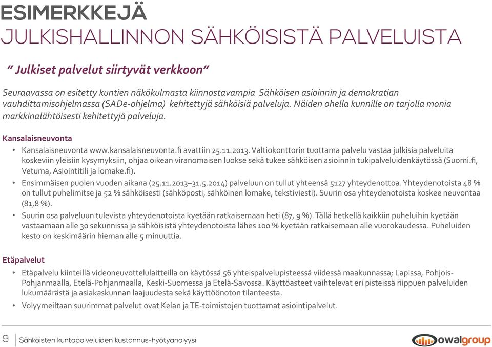 kansalaisneuvonta.fi avattiin 25.11.2013.