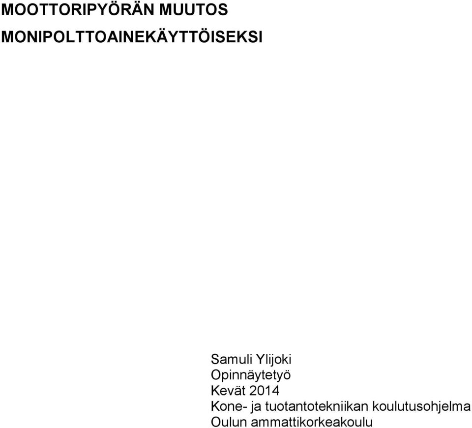 Ylijoki Opinnäytetyö Kevät 2014 Kone-
