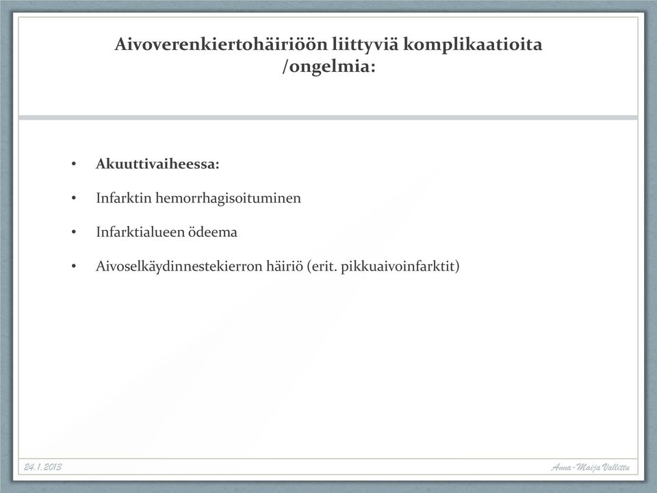 Infarktin hemorrhagisoituminen Infarktialueen